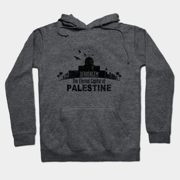Jerusalem Al Quds the Eternal Capital of Palestine Free Palestinian Freedom Support Design - blk Hoodie by QualiTshirt